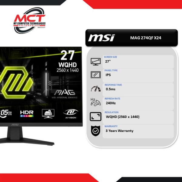 MSI MAG 274QF X24 27" WQHD 240Hz Rapid IPS Gaming Monitor (2560 x 1440, 27", IPS, 0.5MS, 240Hz, 3 YEARS WARRANTY)